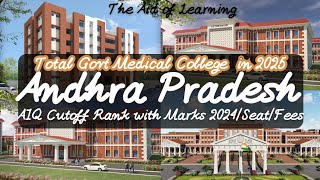 Total Govt Medical college in Andhra Pradesh in 2025|AIQ Cutoff|Seats|Fees|Neet 2025