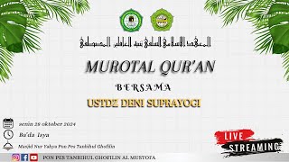 🔴 Live Streaming Murottal Bersama Ustadz Deni Suprayogi,SQ Di Masjid Nur Yahya