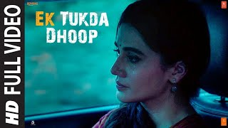 Full Video - Ek Tukda Dhoop | THAPPAD | Taapsee Pannu | Raghav Chaitanya | Anurag Saikia | #SSeries