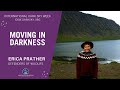 Moving in Darkness with Erica Prather