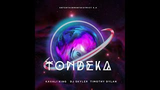 KAVALI KING - TONDEKA FT. DJ SKYLER \u0026 TIMOTHY DYLAN