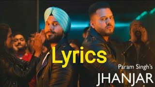 Jhanjhar (Lyrics) Param Singh And Kamal Kahlon - Full Lyrics Video - Latest Punjabi Song