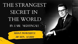 The STRANGEST Secret by Earl Nightingale ! Most Powerful | 30 Minutes |