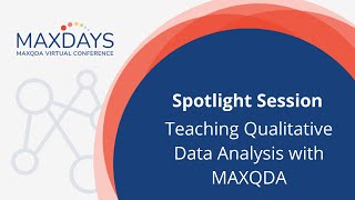 MAXDAYS 2022 Spotlight Session: Teaching Qualitative Data Analysis with MAXQDA