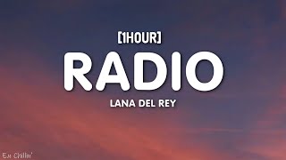 Lana Del Rey - Radio (Lyrics) [1HOUR] "now my life's sweet like cinnamon"
