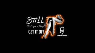 StiLL J - Get it Off (ft. Mysc × DropVS)