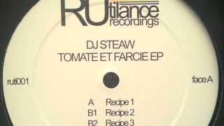 Dj Steaw - Recipe 1 - Tomate et Farcie EP  [Rutilance Recordings 2013]