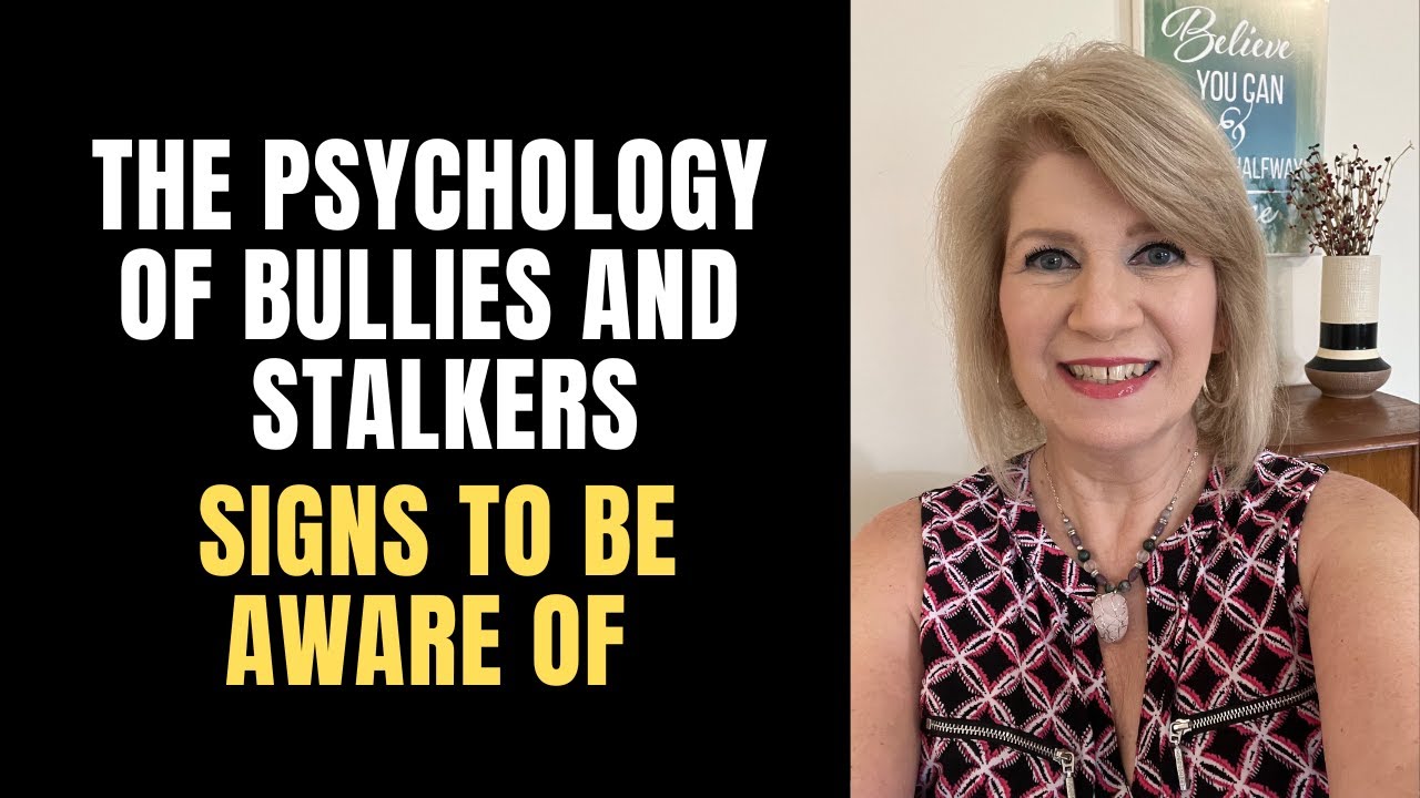 The Psychology Of Bullies & Stalkers - YouTube