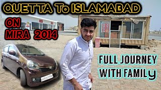 Quetta to Islamabad: Full Journey with Family on Mira 2014 | CPEC Route | F\u0026S Adventures