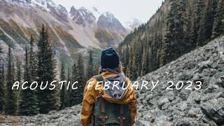 Indie/Pop/Folk / Acoustic Compilation - FEBRUARY 2023