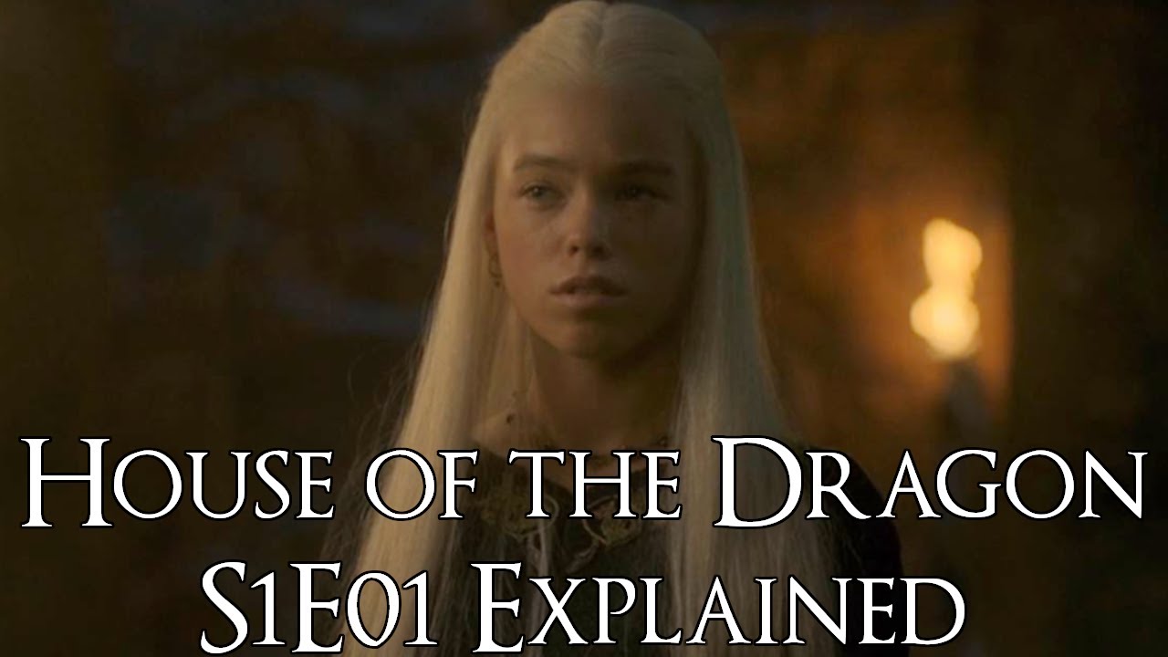 House Of The Dragon Episode 1 Explained (House Of The Dragon Season 1 ...