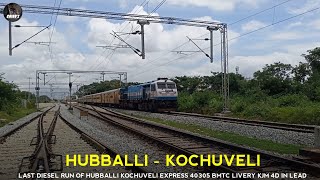 12778 KOCHUVELI - SSS HUBBALLI LAST DIESEL RUN | 40305 KJM 4D LEADING 12778 FOR THE LAST TIME