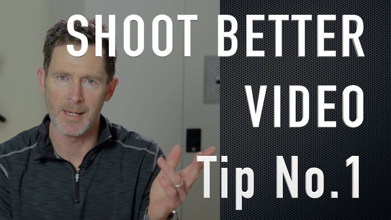 How To Shoot Better Video - Tip No.1 - YouTube