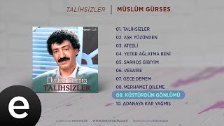 Küstürdün Gönlümü (Müslüm Gürses) Official Audio #küstürdüngönlümü #müslümgürses - Esen Müzik