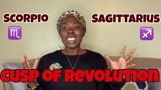 Cusp of Revolution | Scorpio - Sagittarius Cusp #cuspofrevolution #scorpio #sagittarius #cuspseries