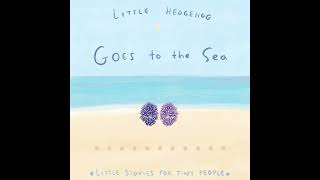 Little Hedgehog Goes to the Sea | Audio Story for Kids