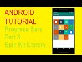 Android Tutorial - Spin Kit | 16 Progress bars In single Github Repo | Part 3