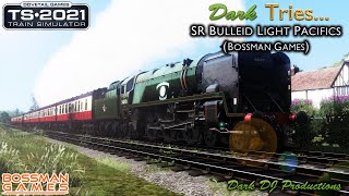 TS2021 | Dark Tries ... | BMG SR Bulleid Rebuilt Light Pacifics