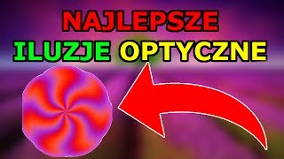 NAJLEPSZE ILUZJE OPTYCZNE!