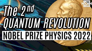 The 2nd Quantum Revolution -- Nobel Prize in Physics 2022