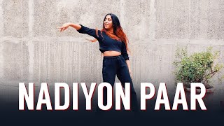 Nadiyon Paar | Roohi | Dance Cover | Munira Choreography | Let The Music Play Again