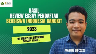 HASIL REVIEW ESSAY PENDAFTAR|BEASISWA INDONESIA BANGKIT|2023||