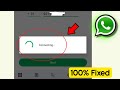 fix whatsapp connecting problem | how to solve whatsapp connecting problem