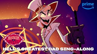 Hell's Greatest Dad Sing-Along | Hazbin Hotel | Prime