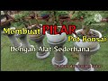 Membuat Pilar Bonsai dengan alat sederhana|| Tidak Ribet dan Anti Gagal👌👌👌