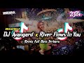 DJ AVANGARD X RIVER FLOWS IN YOU BREAKBEAT REMIX FULL BASS TERBARU 2024