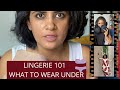 Lingerie 101 - What to wear under | Lingerie Essentials | Jainee Gandhi