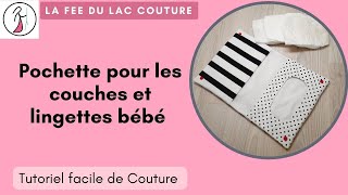 Tutoriel facile de couture: pochette pour couches et lingettes bébé