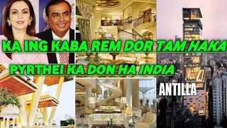 ka ing ba rem dor tam ha pyrthei ka don ha India !!! - most Expensive House in the World Antilia