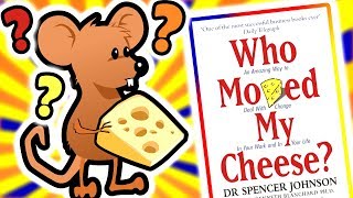 Who Moved My Cheese by Dr Spencer Johnson - Animated Book Summary