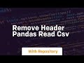 remove header pandas read csv