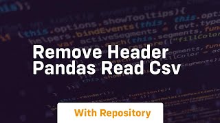 remove header pandas read csv