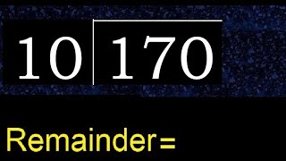 Divide 170 by 10 , remainder  . Division with 2 Digit Divisors . How to do