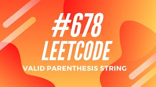 Leetcode #678 - Valid Parenthesis String
