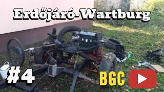 Erdőjáró Wartburg #4 Bent a motor!😏