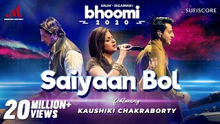 Saiyaan Bol - Bhoomi 2020 | Kaushiki Chakraborty | Salim Sulaiman | MerchantRec-Sufiscore | New Song