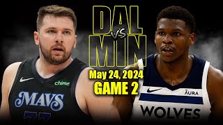 Dallas Mavericks vs Minnesota Timberwolves Full Game 2 Highlights - May 24, 2024 | 2024 NBA Playoffs