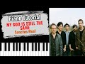 🎹MY GOD IS STILL THE SAME by Sanctus Real (easy piano tutorial lesson free)