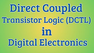 Direct Coupled Transistor Logic (DCTL)#ece #btech #de