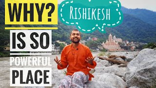 Why you Should come to Rishikesh | Story behind this powerful place.