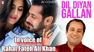 Dil Diyan Gallan | Rahat Fateh Ali Khan | AI Cover
