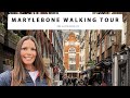 MARYLEBONE WALKING TOUR IN LONDON | Marylebone High Street | Moxon Street | Marylebone Lane | Shops