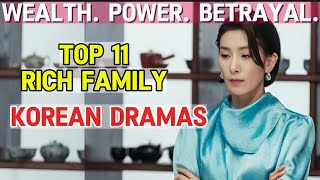 TOP 11 RICH FAMILY KOREAN DRAMAS WITH FAMILY CONFLICT | K-DRAMA RECOMMENDATIONS 2025