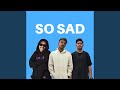 So Sad