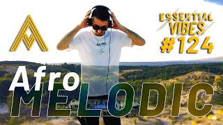 Melodic | Afro House | Organic House -  Adictical Dj Mix 𝟮𝟬𝟮𝟰 | Essential Vibes #124