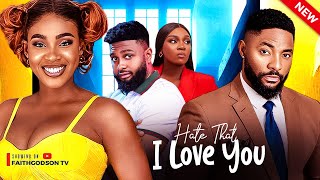 HATE THAT I LOVE YOU (New Movie) John Ekanem, Chioma Okafor, Ebube Nwaguru 2024